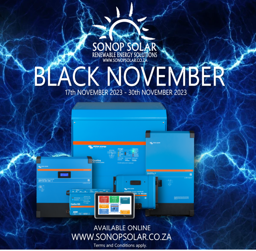 Up to 40 % discount
on selected products and brands.

Sonop Solar Online store is launching Black November from the 
17th November to the 30th November 2023.
Save up to 40% on brands like Victron.